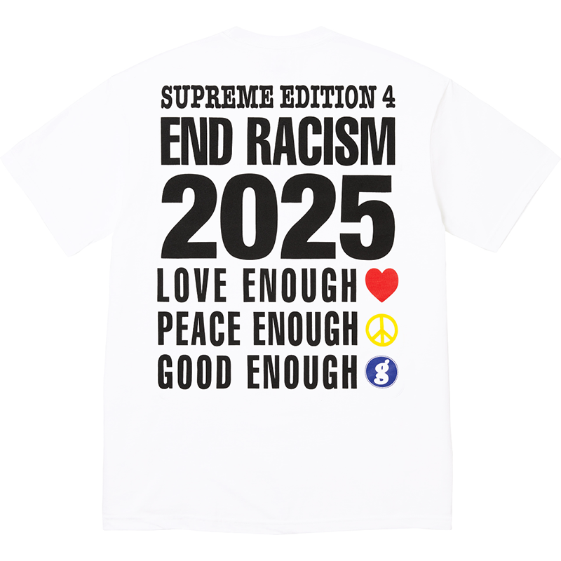 Supreme 25ss Goodenough Week15 End Racism Tee