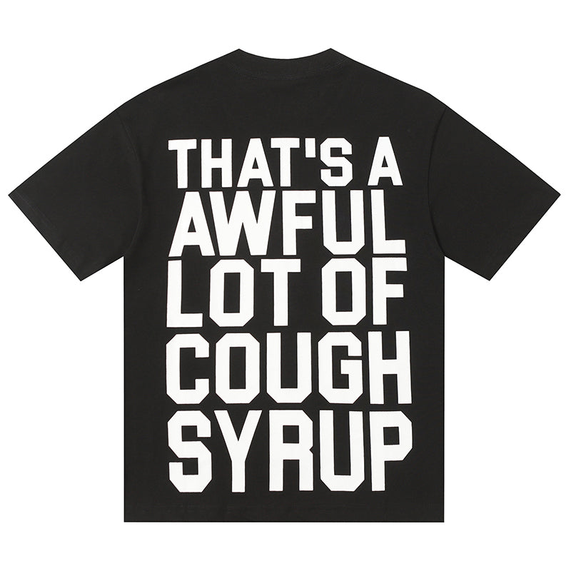 THATS A AWFUL LOT OF COUGH SYRUP Tee