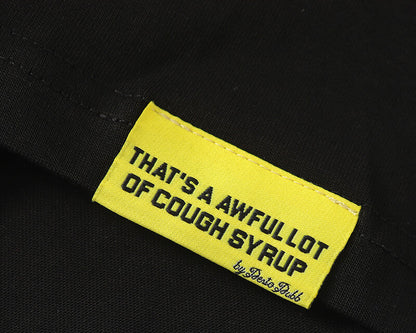 THATS A AWFUL LOT OF COUGH SYRUP Tee