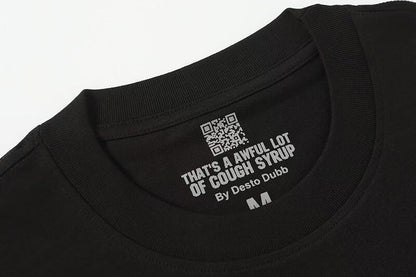 THATS A AWFUL LOT OF COUGH SYRUP Tee
