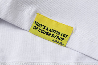 THATS A AWFUL LOT OF COUGH SYRUP Long Sleeve Tee