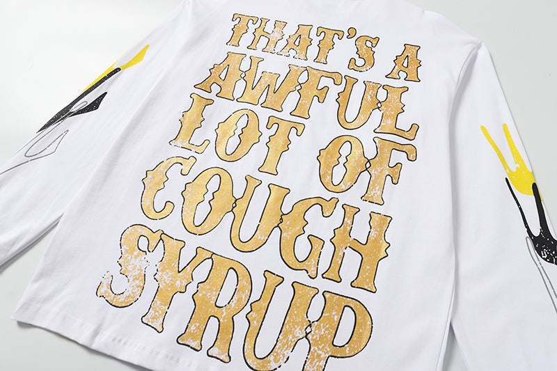 THATS A AWFUL LOT OF COUGH SYRUP Long Sleeve Tee