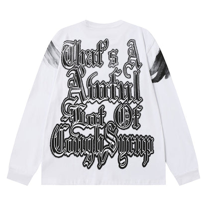 THATS A AWFUL LOT OF COUGH SYRUP Long Sleeve Tee