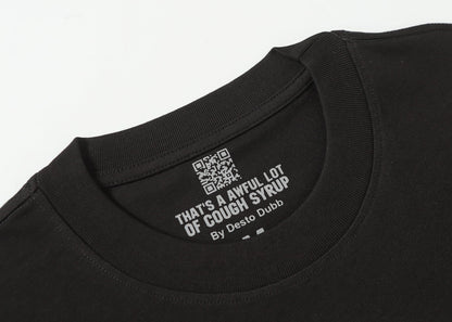 THATS A AWFUL LOT OF COUGH SYRUP Tee