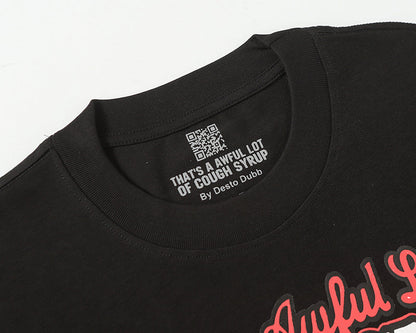 THATS A AWFUL LOT OF COUGH SYRUP Tee