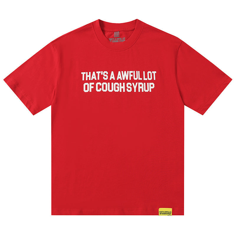 THATS A AWFUL LOT OF COUGH SYRUP Tee