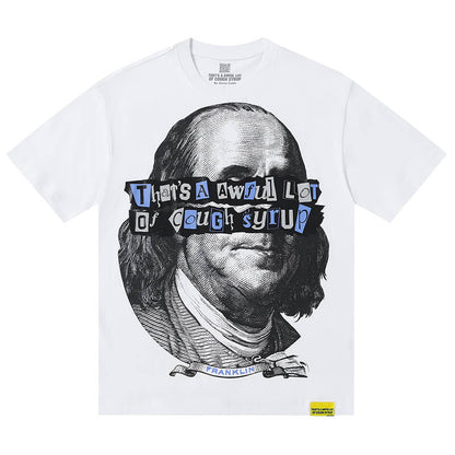 THATS A AWFUL LOT OF COUGH SYRUP Tee