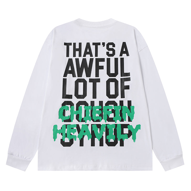THATS A AWFUL LOT OF COUGH SYRUP Long Sleeve Tee