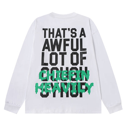 THATS A AWFUL LOT OF COUGH SYRUP Long Sleeve Tee