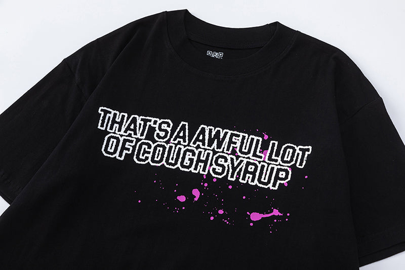 THATS A AWFUL LOT OF COUGH SYRUP Tee