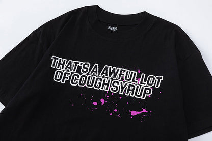 THATS A AWFUL LOT OF COUGH SYRUP Tee